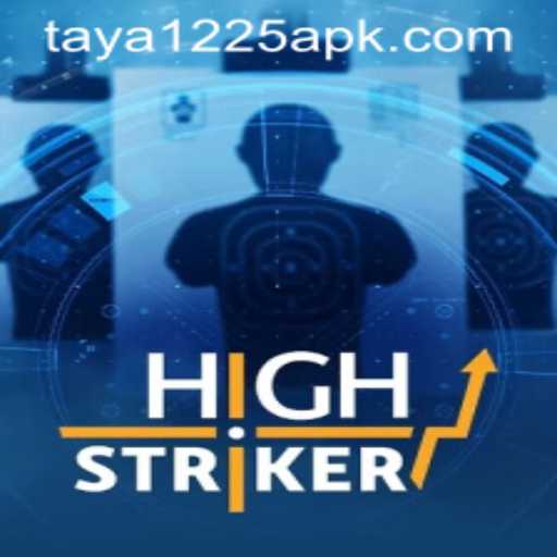 HighStriker: Unveiling the Fascinating World Behind the Game and the Keyword TAYA1225 APK