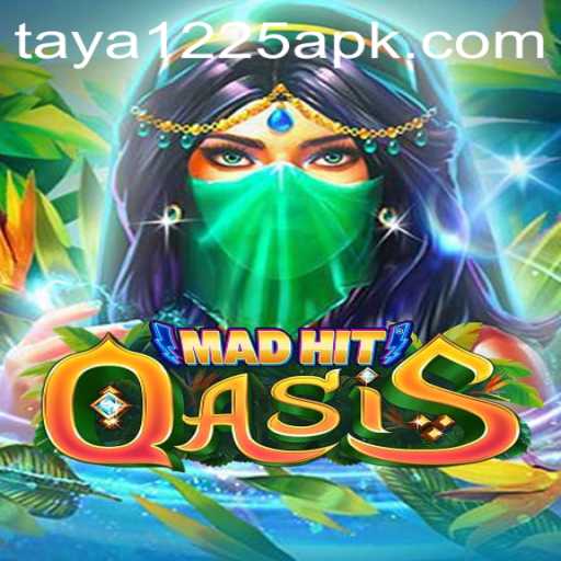 Exploring the Exciting World of MadHitOasis and TAYA1225 APK