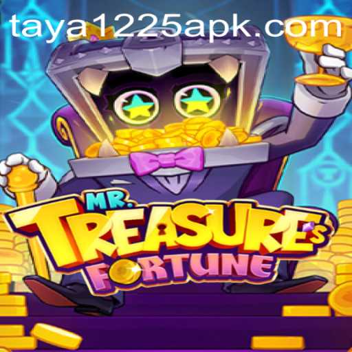 Exploring the World of MrTreasuresFortune and the Role of TAYA1225 APK